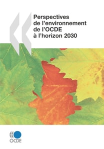 Perspectives de l'environnement de l'OCDE a l'horizon 2030