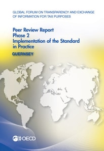 Global Forum on Transparency and Exchange of Information for Tax Purposes Peer Reviews: Guernsey 2013 Phase 2: Implementation of the Standard in Practice