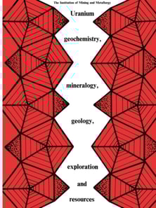 Uranium geochemistry, mineralogy, geology, exploration and resources