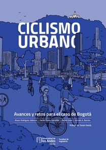 Ciclismo urbano Avances y retos para el caso de Bogotá