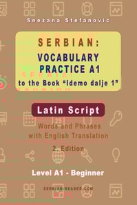 Serbian: Vocabulary Practice A1 to the Book &quote;Idemo dalje 1&quote; - Latin Script