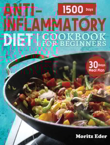Anti-Inflammatory Diet Cookbook for Beginners