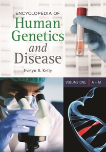 Encyclopedia of Human Genetics and Disease