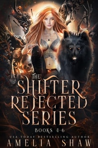 Shifter Rejected Series: Books 4 - 6