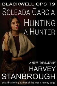 Blackwell Ops 19: Soleada Garcia: Hunting the Hunter