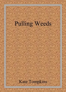 Pulling Weeds
