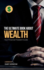 Ultimate Book About Wealth: Your Financial Freedom Guide