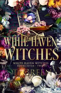 White Haven Witches Books 7 - 12