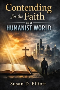 Contending for the Faith in a Humanist World