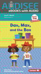 Dax, Max, and the Box