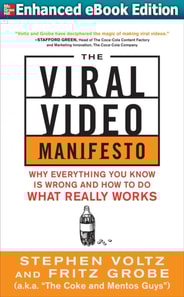 Viral Video Manifesto: Why Everything You Know is Wrong and How to Do What Really Works (ENHANCED EBOOK)