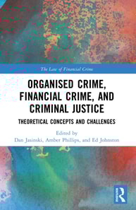 Organised Crime, Financial Crime, and Criminal Justice