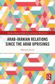 Arab-Iranian Relations Since the Arab Uprisings