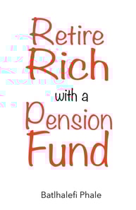 Retire Rich with a Pension Fund