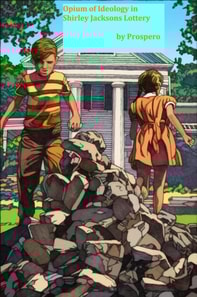 Opium of Ideology in Shirley Jackson's Lottery