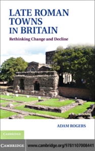 Late Roman Towns in Britain