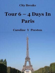 City Breaks - Tour 6 - 4 Days In Paris