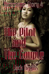 Threesome Story #4: The Pilot and The Couple