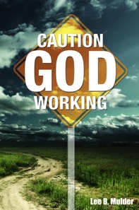 Caution: God Working