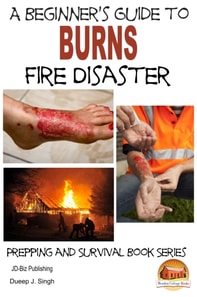 Beginner's Guide to Burns: Fire Disaster