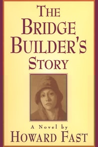 Bridge Builder's Story: A Novel