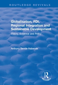 Globalisation, FDI, Regional Integration and Sustainable Development