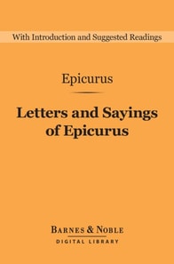 Letters and Sayings of Epicurus (Barnes & Noble Digital Library)