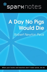 Day No Pigs Would Die (SparkNotes Literature Guide)