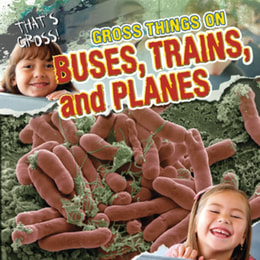 Gross Things on Buses, Trains, and Planes