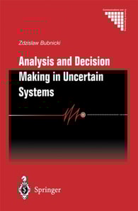 Analysis and Decision Making in Uncertain Systems