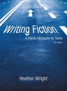 Writing Fiction: a Hands-On Guide for Teens