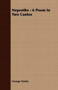 Nepenthe : A Poem In Two Cantos