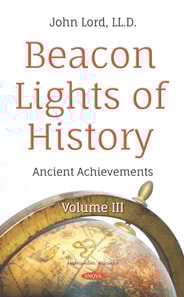 Beacon Lights of History. Volume III: Ancient Achievements
