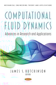 Computational Fluid Dynamics : Advances in Research and Applications