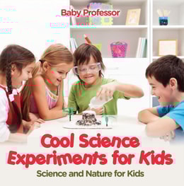 Cool Science Experiments for Kids | Science and Nature for Kids