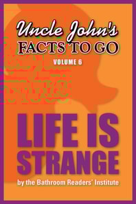 Uncle John's Facts to Go Life is Strange