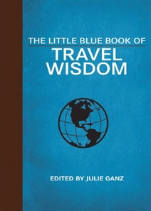 Little Blue Book of Travel Wisdom