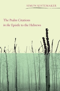 Psalm Citations in the Epistle to the Hebrews