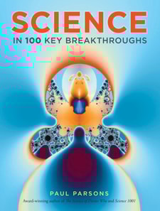 Science in 100 Key Breakthroughs