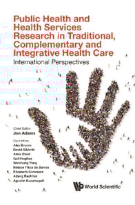 Public Health And Health Services Research In Traditional, Complementary And Integrative Health Care: International Perspectives