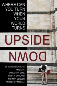 Where Can You Turn When Your World Turns Upside Down?