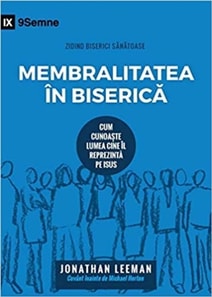 Membralitatea în Biserică (Church Membership) (Romanian)