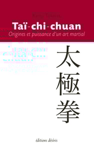 Taï-chi-chuan - Origines et puissance d'un art martial