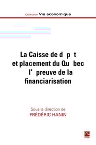 Caisse de dépôt et placement du Québec à l'épreuve de la financiarisation