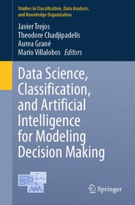 Data Science, Classification, and Artificial Intelligence for Modeling Decision Making