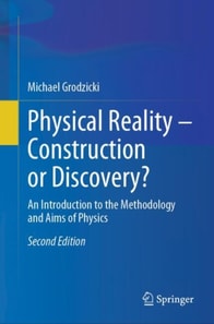 Physical Reality - Construction or Discovery?