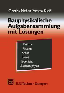 Bauphysikalische Aufgabensammlung mit Lösungen