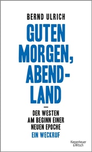 Guten Morgen, Abendland - Der Westen am Beginn einer neuen Epoche