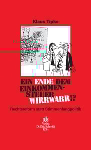 Ein Ende dem Einkommensteuerwirrwarr!?