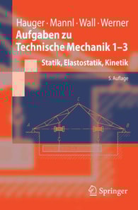 Aufgaben zu Technische Mechanik 1-3